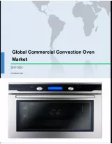 Global Commercial Convection Oven Market 2017-2021